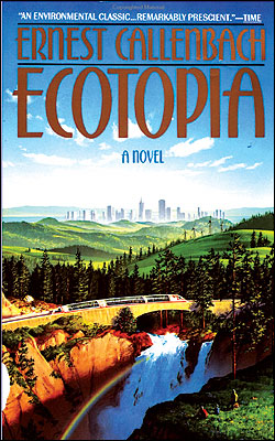 The Man Who Invented Ecotopia