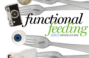 Welcome to Functional Feeding, the 2007 Dining Guide