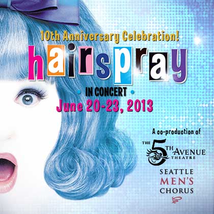 ENTER TO WIN HERE!  June 20th, 8pmFifth Avenue Theatre Hairspray returns to