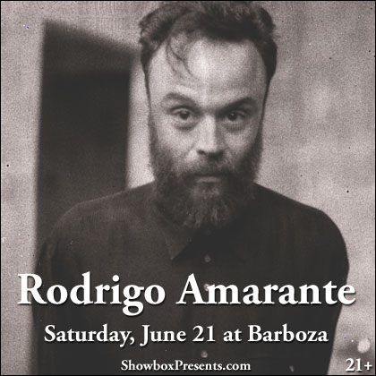 ENTER TO WIN HEREShowbox & KEXP Present: Rodrigo AmaranteSaturday | June 218