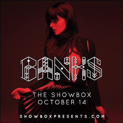 ENTER TO WIN  Showbox presents: Banks Tuesday| October 14 Doors at 7:30 pm | Showbox  Jillian