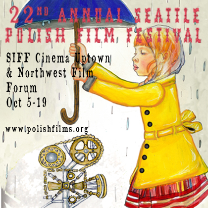 Seattle Polish Film Festival Thursday| October 9 SIFF Uptown  The Seattle Polish Film Festival (SPFF)