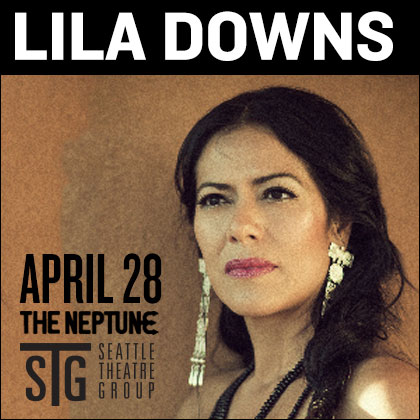 STG presents: Lila Downs Tuesday| April 28 8 pm | Neptune Theatre  Lila Downs has