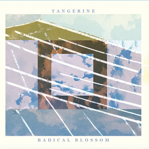 Tangerine, Radical Blossoms EP (out now, Swoon Records, swoonrecords.com/tangerine): In the same