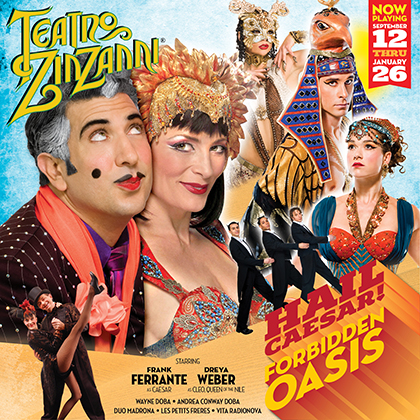 ENTER TO WIN HERE Teatro ZinZanni Presents: Hail Caesar! Forbidden Oasis Sunday | October