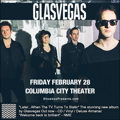 ENTER TO WIN HERE  Showbox Presents: Glasvegas Friday | February 28 8pm | Columbia