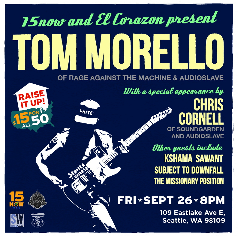  15 Now & El Corazon present: Tom Morello Friday | September 26 8 pm